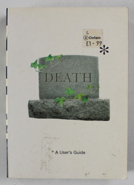 DEATH , A USER 'S  GUIDE by TOM HICKMAN , 2002