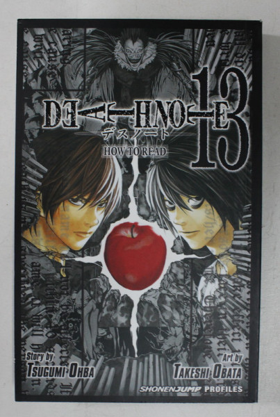 DEATH NOTE 13 , story by TSUGUMI OHBA , art by TAKESHI OBATA , 2014 , CONTINE BENZI DESENATE *