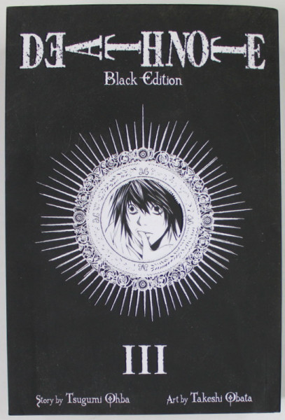 DEATH NOTE , BLACK EDITION , III , story by TSUGUMI OHBA , art by TAKESHI OBATA , 2021, BENZI DESENATE *
