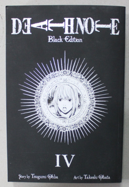 DEATH NOTE , BLACK EDITION IV .  , CONTAINTS VOLUMES 7 and 8 , story by TSUGUMI OHBA , art by TAKESHI OBATA , BENZI DESENATE *