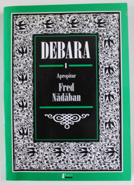 DEBARA I ., APROPITAR FRED NADABAN , 2006 , DEDICATIE *