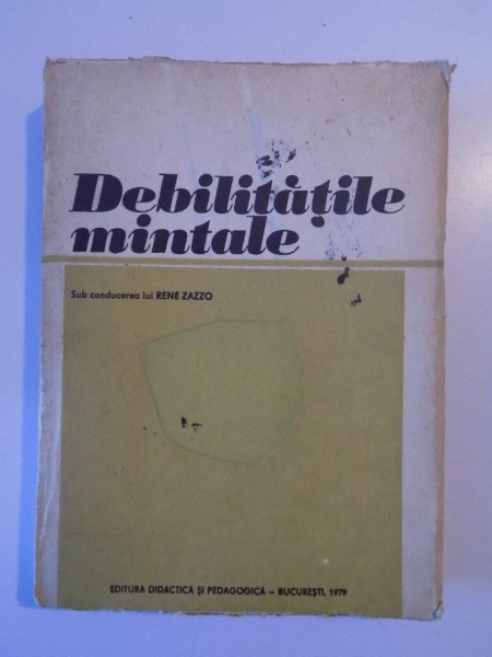DEBILITATILE MINTALE de RENE ZAZZO , 1979