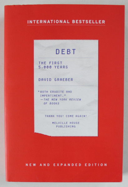 DEBT : THE FIRST 5.000 YEARS by DAVID GRAEBER , 2010