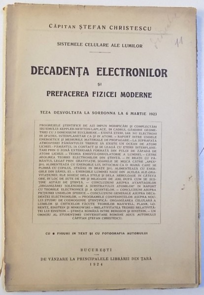 DECADENTA ELECTRONILOR SI PREFACEREA FIZICEI MODERNE  - TEZA DESVOLTATA LA SORBONA de CAPITAN STEFAN CHRISTESCU , 1924 , DEDICATIE*