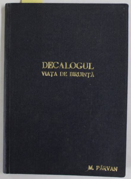 DECALOGUL SAU CELE ZECE PORUNCI SI EXPLICAREA LOR de M.L. ANDREASEN / VIEATA DE BIRUINTA de MEADE MAC GUIRE , COLIGAT DE DOUA CARTI , EDITIE INTERBELICA , PREZINTA INSEMNARI SI SUBLINIERI *