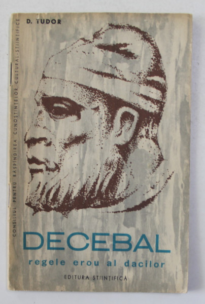 DECEBAL REGELE EROU AL DACILOR de D. TUDOR , 1964