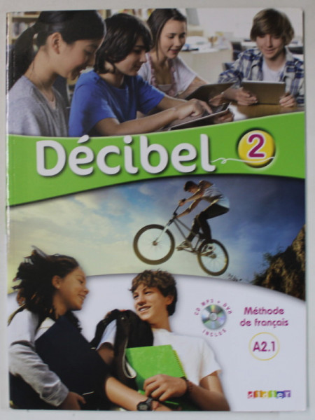 DECIBEL 2 , METHODE DE FRANCAIS A2.1 par M. BUTZBACH ... I. SARACIBAR , 2020 *CONTINE CD SI DVD