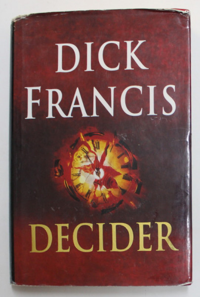 DECIDER by DICK FRANCIS , ANII '90 , LIPSA PAGINA DE TITLU , PREZINTA URME DE UZURA