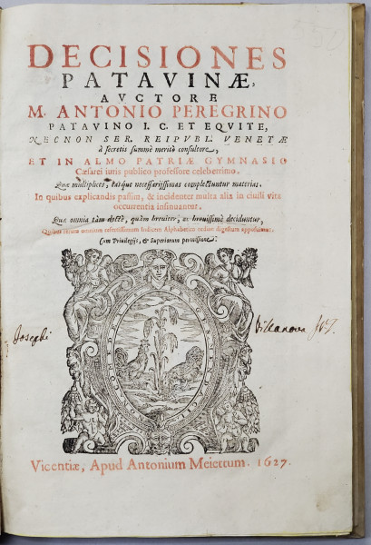 Decisiones Patauinae, auctore M. Antonio Peregrino Patauino I.C. et equite... - Vicenza, 1627