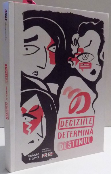 DECIZIILE DETERMINA DESTINUL de GEORGIANA DRAGAN , ILUSTRATII de GRACE GOTTE , 2015