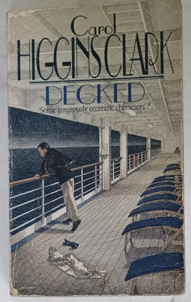 DECKED by CAROL HIGGINS CLARK , A REAGAN REILLY MYSTERY , 1993