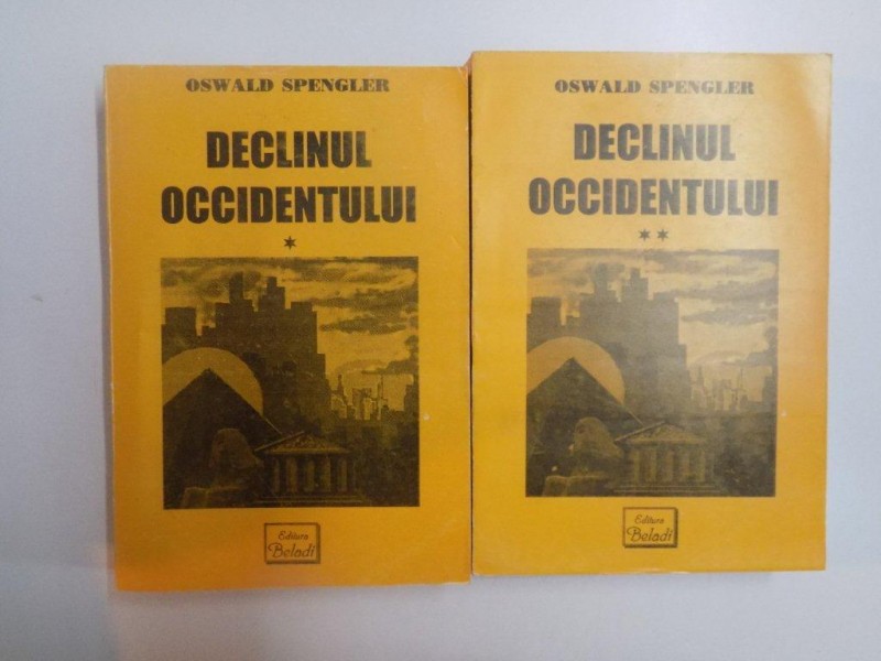DECLINUL OCCIDENTULUI VOL. I - II de OSWALD SPENGLER , 1996