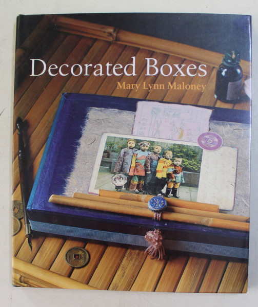 DECORATED BOXES by MARY LYNN MALONEY , 2008