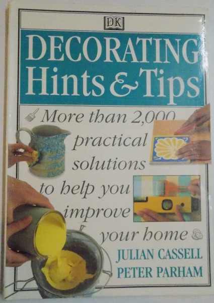 DECORATING HINTS & TIPS by JULIAN CASSELL , PETER PARHAM , 1998
