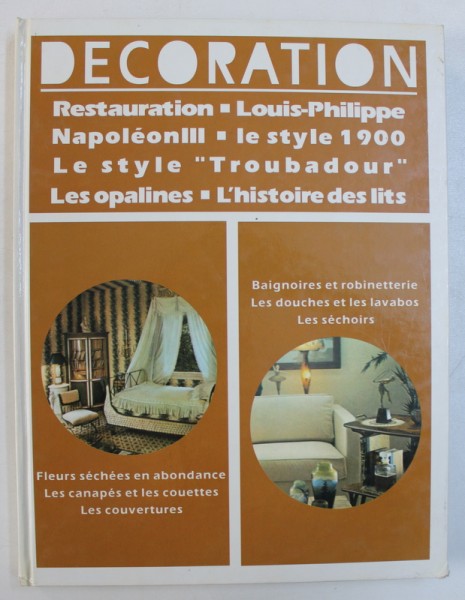 DECORATION - ENCYCLOPEDIE DE LA DECORATION , VOLUME III  : RESTAURATION ...L ' HISTOIRE DES LITS  , par SIMONE DEVAUX , 1980