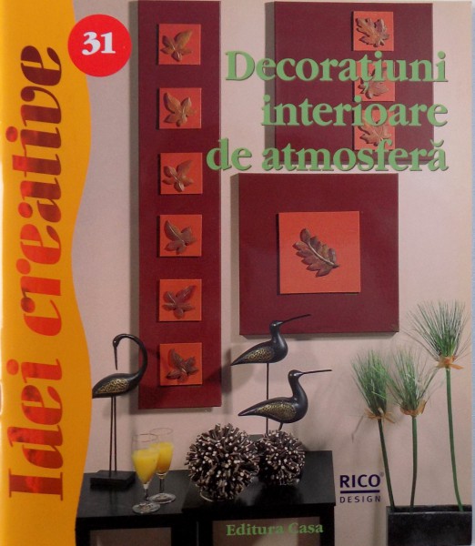 DECORATIUNI INTERIOARE DE ATMOSFERA, 2009