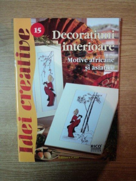 DECORATIUNI INTERIOARE  , MOTIVE AFRICANE SI ASIATICE , IDEI CREATIVE NR. 15 , Oradea 2012 , PREZINTA INSEMNARI CU MARKERUL