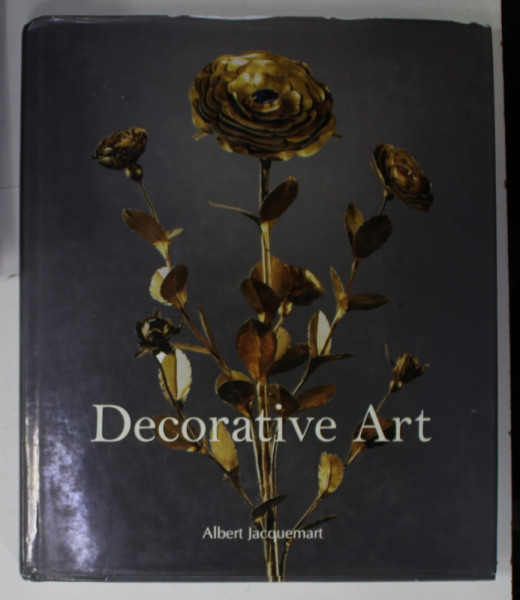 DECORATIVE ART by ALBERT JACQUEMART , 2012, TEXT IN LIMBA ENGLEZA