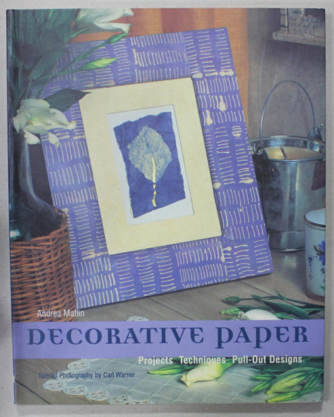 DECORATIVE PAPER , PROJECTS TECHNIQUES , PULL - OUT DESIGNS by ANDREA MAFLIN , 1995