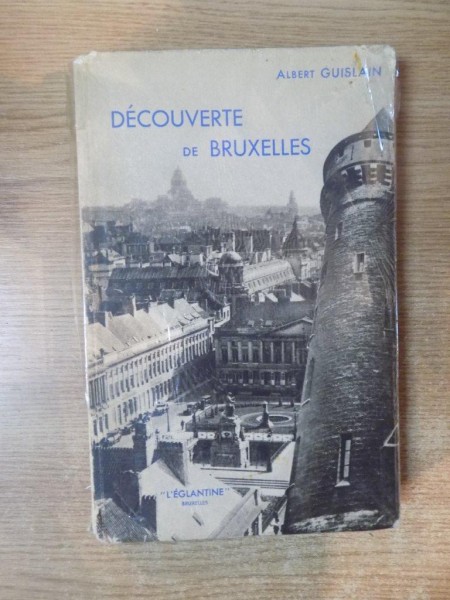 DECOUVERTE DE BRUXELLES de ALBERT GUISLAIN , 1930