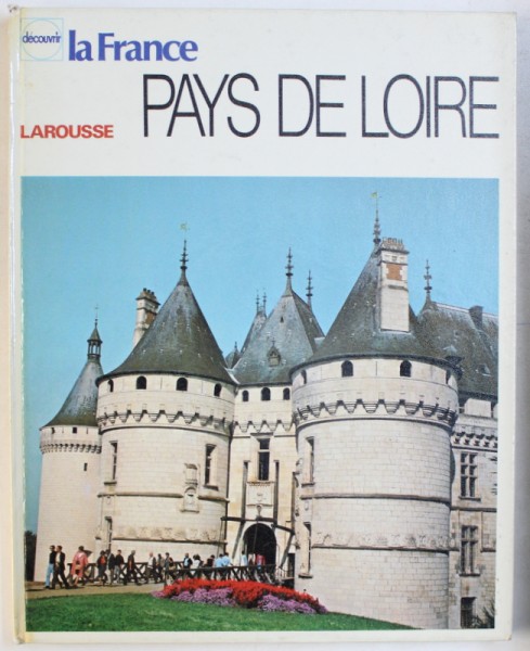 DECOUVRIR LA FRANCE : PAYS DE LOIRE par YVES BABONAUX , 1973