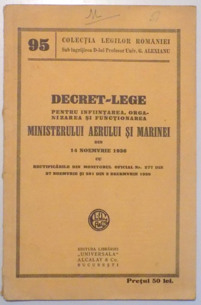 DECRET LEGE PENTRU INFIINTAREA MINISTERULUI AERULUI SI MARINEI DIN 14 NOIEMBRIE 1936