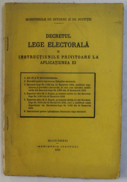 DECRETUL LEGE ELECTORALA SI INSTRUCTIUNILE PRIVITOARE LA APLICATIUNEA EI , 1919