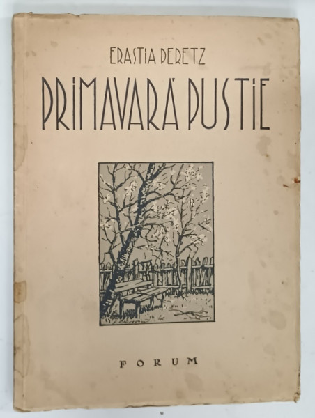 DEDICATIA ERASTIEI PERETZ CATRE CAMIL PETRESCU PE VOLUMUL SAU  DE VERSURI  ' PRIMAVARA  PUSTIE ' , 1945