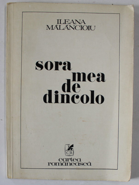 DEDICATIA ILENEI MALANCIOIU PE VOLUMUL ' SORA MEA DE DINCOLO ' , 1980 , DEDICATIE *