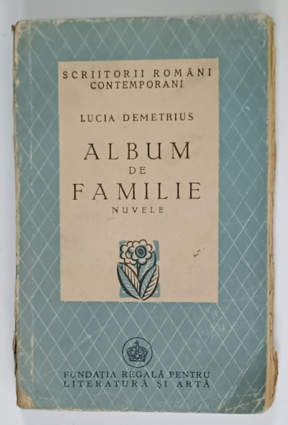 DEDICATIA  LUCIEI DEMETRIUS PE VOLUMUL SAU  DE NUVELE '  ALBUM DE FAMILIE ' , 1945