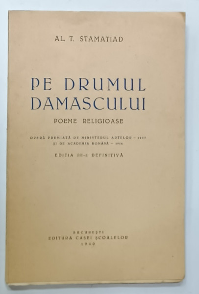 DEDICATIA  LUI AL. T. STAMATIAD CATRE PERPESSICIUS , PE VOLUMUL ' PE DRUMUL DAMASCULUI '  , POEME RELIGIOASE , 1940