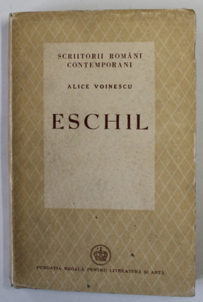 DEDICATIA LUI ALICE VOINESCU PENTRU MIHAIL RALEA , PE VOLUMUL '' ESCHIL '' , 1946 , EXEMPLAR 18 DIN 26 *