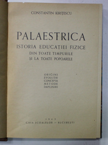 DEDICATIA LUI CONSTANTIN KIRITESCU PE VOLUMUL SAU '' PALAESTRICA - ISTORIA EDUCATIEI FIZICE DIN TOATE TIMPURILE ....'' , 1943