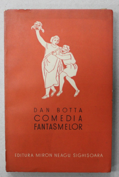 DEDICATIA LUI DAN BOTTA PE VOLUMUL '  COMEDIA FANTASMELOR ' , cu coperta de HENRI DANIEL , ANII  '30