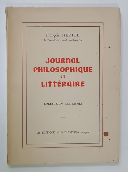 DEDICATIA LUI FRANCOIS HERTEL CATRE MIHAI BENIUC , PE VOLUMUL ' JOURNAL PHILOSOPHIQUE et LITTERARIE ' , 1961 , EXEMPLAR NR. 133 DIN 400, DIN BIBLIOTECA  LUI MIHAI BENIUC *