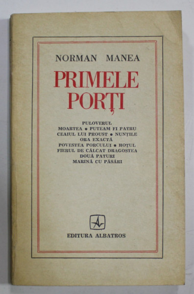 DEDICATIA LUI NORMAN MANEA CATRE VERONICA PORUMBACU SI MIHAI PETROVEANU , PE VOLUMUL ' PRIMELE PORTI ' , 1975