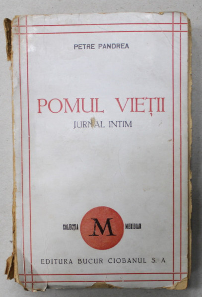 DEDICATIA LUI PETRE PANDREA PE VOLUMUL ' POMUL VIETII - JURNAL INTIM 1944 ' , ANII '40