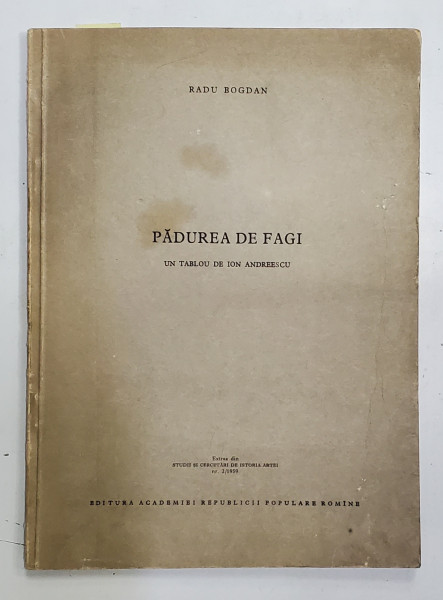 DEDICATIA LUI RADU BOGDAN PE VOLUMUL '' PADUREA DE FAGI '' UN TABLOU DE ION ANDREESCU , 1959