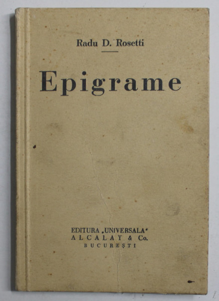 DEDICATIA LUI RADU ROSETTI PE VOLUMUL '' EPIGRAME '' , DATATA 17 IAN. 1946 , EXEMPLAR NUMEROTAT 186 DIN 300 *