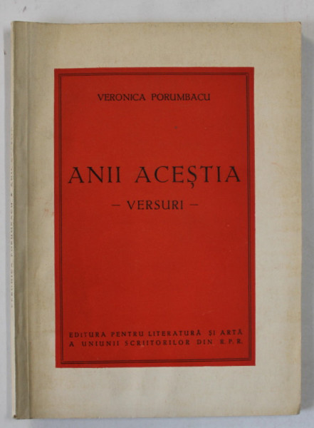 DEDICATIA PENTRU PARINTI A VERONICAI PORUMBACU , PE VOLUMUL ' ANII ACESTIA  ' , 1950