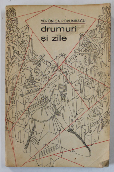 DEDICATIA PENTRU PARINTI A VERONICAI PORUMBACU , PE VOLUMUL ' DRUMURI SI ZILE ' , 1968