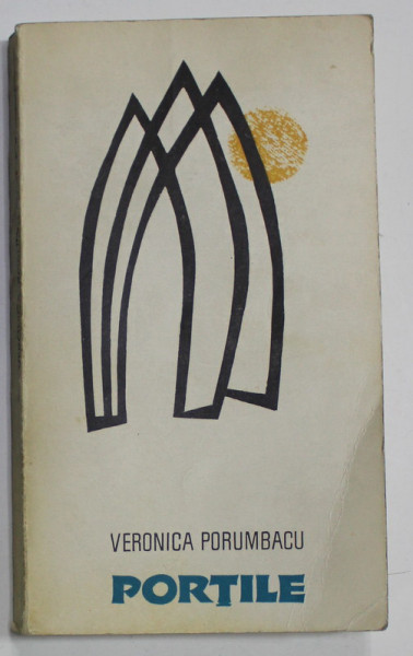DEDICATIA PENTRU PARINTI A  VERONICAI PORUMBACU,  PE VOLUMUL ' PORTILE ' , 1968