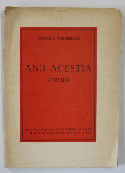 DEDICATIA  VERONICAI PORUMBACU , PE VOLUMUL ' ANII ACESTIA  ' , 1950