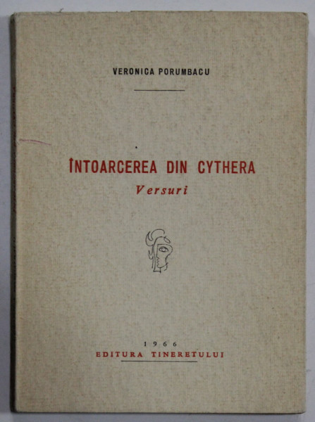 DEDICATIA VERONICAI PORUMBACU PE VOLUMUL DE VERSURI ' INTOARCEREA DIN CYTHERA ' , 1966