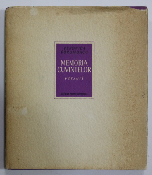 DEDICATIA VERONICAI PORUMBACU  , PE VOLUMUL DE VERSURI ' MEMORIA CUVINTELOR ' , 1963