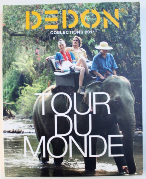 DEDON  - COLLECTIONS 2011 - TOUR DE MONDE , CATALOG DE MOBILIER , 2011