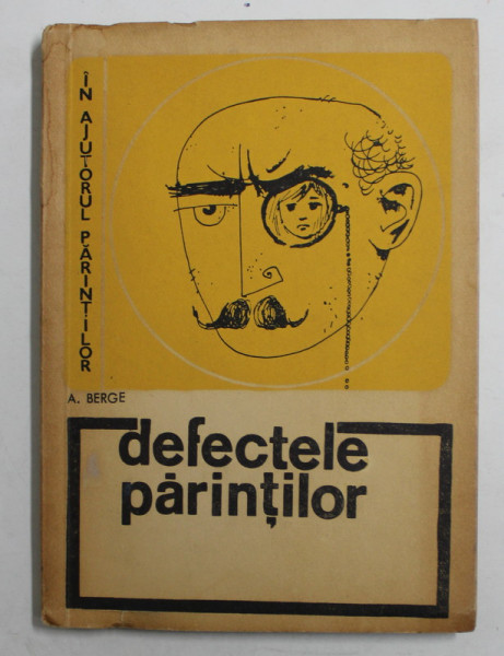 DEFECTELE PARINTILOR de A. BERGE , 1968