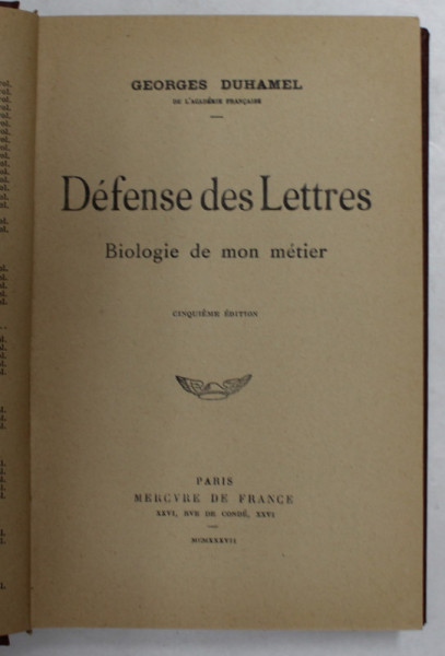 DEFENSE DES LETTRES - BIOLOGIE DE MON METIER par GEORGES DUHAMEL , 1937
