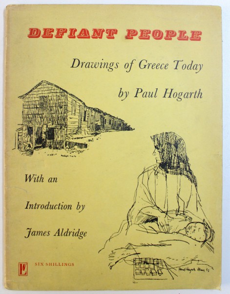 DEFIANT PEOPLE - DRAWINGS OF GREECE TODAY by PAUL HOGARTH, 1953
