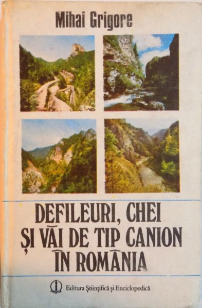 DEFILEURI, CHEI SI VAI DE TIP CANION IN ROMANIA de MIHAI GRIGORE, 1989